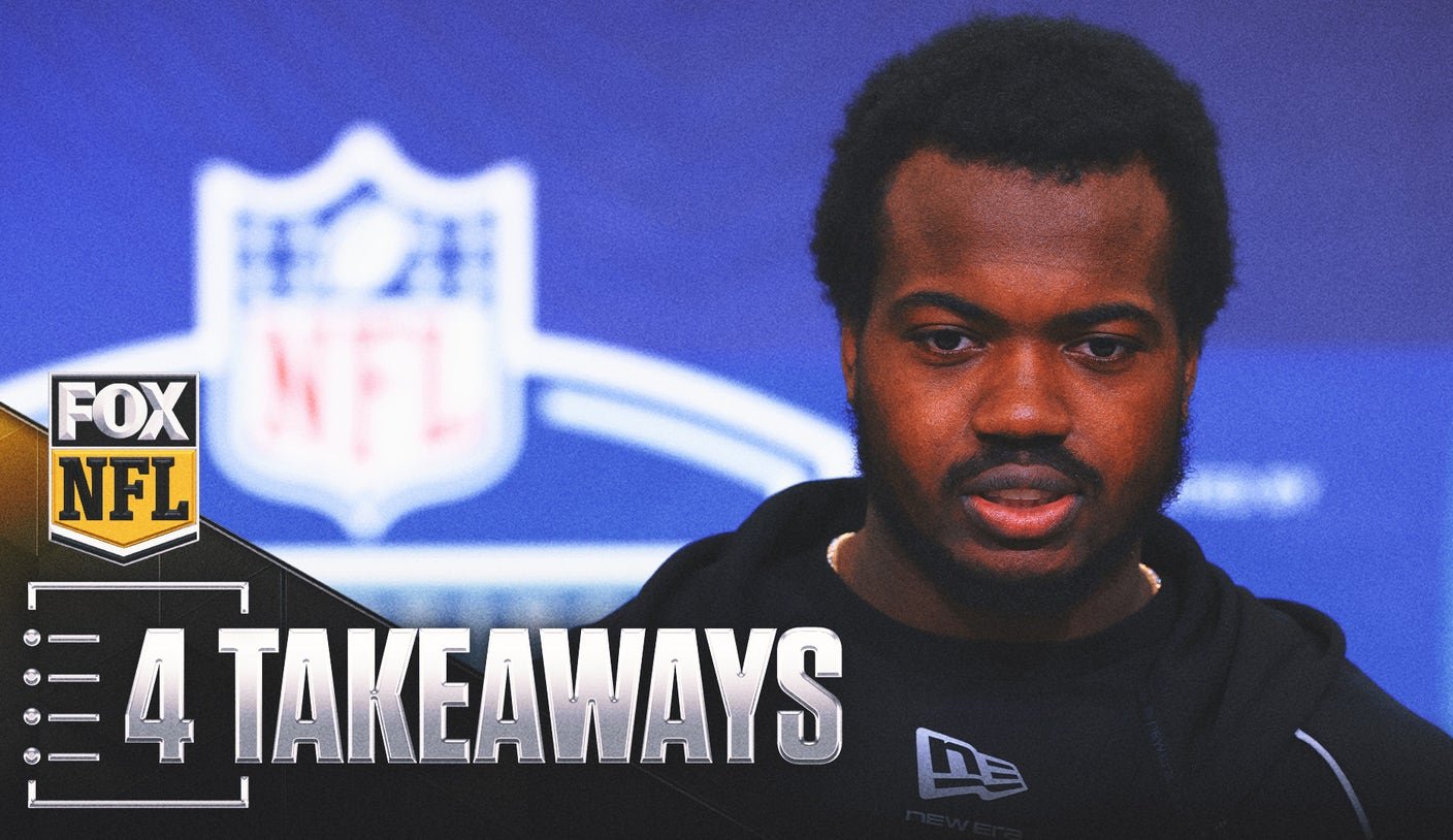 2026 NFL Scouting Combine च्या दिवस 2 पासून 4 टेकवे