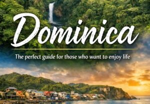 नवीन स्वतंत्र मार्गदर्शक डॉमिनिकामधील प्रवास आणि जीवनासाठी एक प्रामाणिक दृष्टीकोन वचन देतो