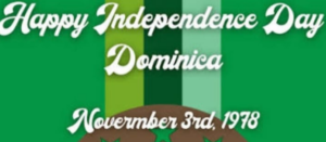 कॉमनवेल्थ ऑफ डॉमिनिका 47 व्या स्वातंत्र्य वर्धापन दिनाचे अंतिम हयात असलेले स्वातंत्र्य कॅबिनेट मंत्री यांचे विधान