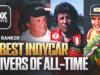 आतापर्यंतचे 10 महान INDYCAR चालक कोण आहेत?